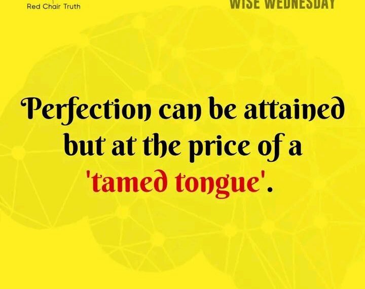 TAMED TONGUE AND PERFECTION