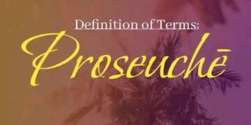 DEFINITION OF PRAYER – PROSEUCHĒ (GK)