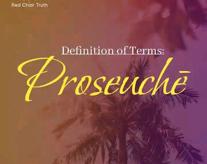 DEFINITION OF PRAYER – PROSEUCHĒ (GK)