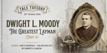 Dwight L. Moody - The Greatest Layman (Part 4)