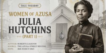 Women of Azusa: Julia Hutchins