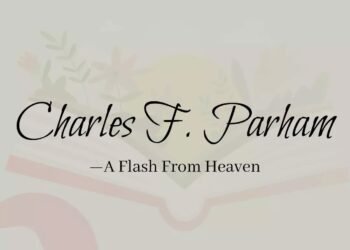 Charles F. Parham -A Flash From Heaven