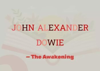 JOHN ALEXANDER DOWIE -THE AWAKENING