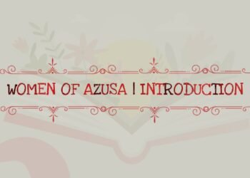 Women Of Azusa- Introduction
