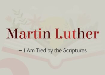 MARTIN LUTHER – I Am Tied by the Scriptures