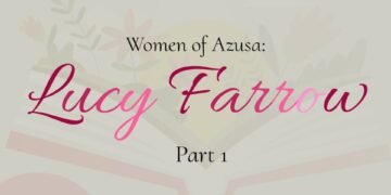 WOMEN OF AZUSA-LUCY FARROW (PART 1)