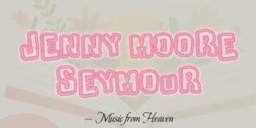 JENNY MOORE SEYMOUR – Music from Heaven (part 1)