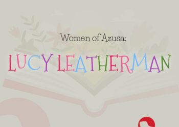WOMEN OF AZUSA: LUCY LEATHERMAN