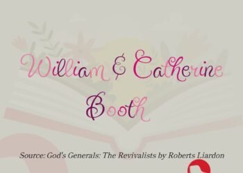 WILLIAM & CATHERINE BOOTH “THROUGH BLOOD AND FIRE (PART 2)