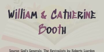 WILLIAM & CATHERINE BOOTH “THROUGH BLOOD AND FIRE (PART 4)