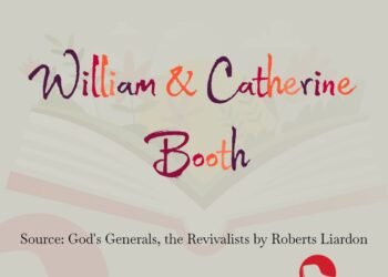 WILLIAM & CATHERINE BOOTH (PART 5)