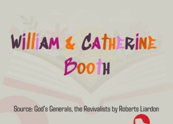 WILLIAM & CATHERINE BOOTH (PART 8)