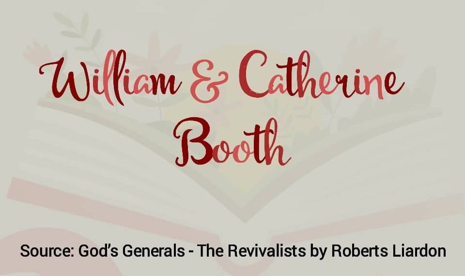WILLIAM & CATHERINE BOOTH (PART 15)