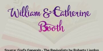 WILLIAM & CATHERINE BOOTH (PART 17)