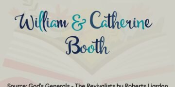 WILLIAM & CATHERINE BOOTH (PART 18)