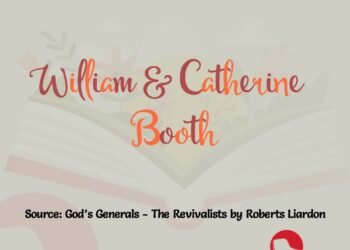 WILLIAM & CATHERINE BOOTH (PART 19)