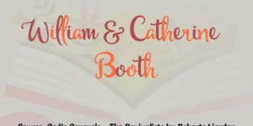 WILLIAM & CATHERINE BOOTH (PART 19)
