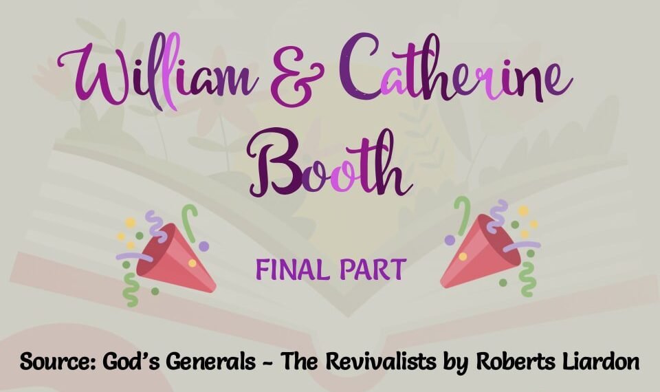 WILLIAM & CATHERINE BOOTH (PART 26)