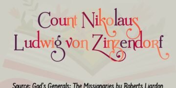  COUNT NIKOLAUS LUDWIG VON ZINZENDORF  (Part 1)