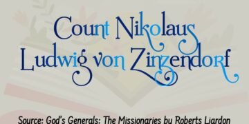  COUNT NIKOLAUS LUDWIG VON ZINZENDORF  (Part 5)