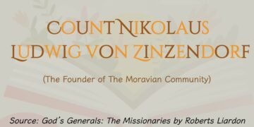 COUNT NIKOLAUS LUDWIG VON ZINZENDORF (The Founder of The Moravian Community) (Part 2)