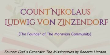 COUNT NIKOLAUS LUDWIG VON ZINZENDORF (The Founder of The Moravian Community) (Part 7)
