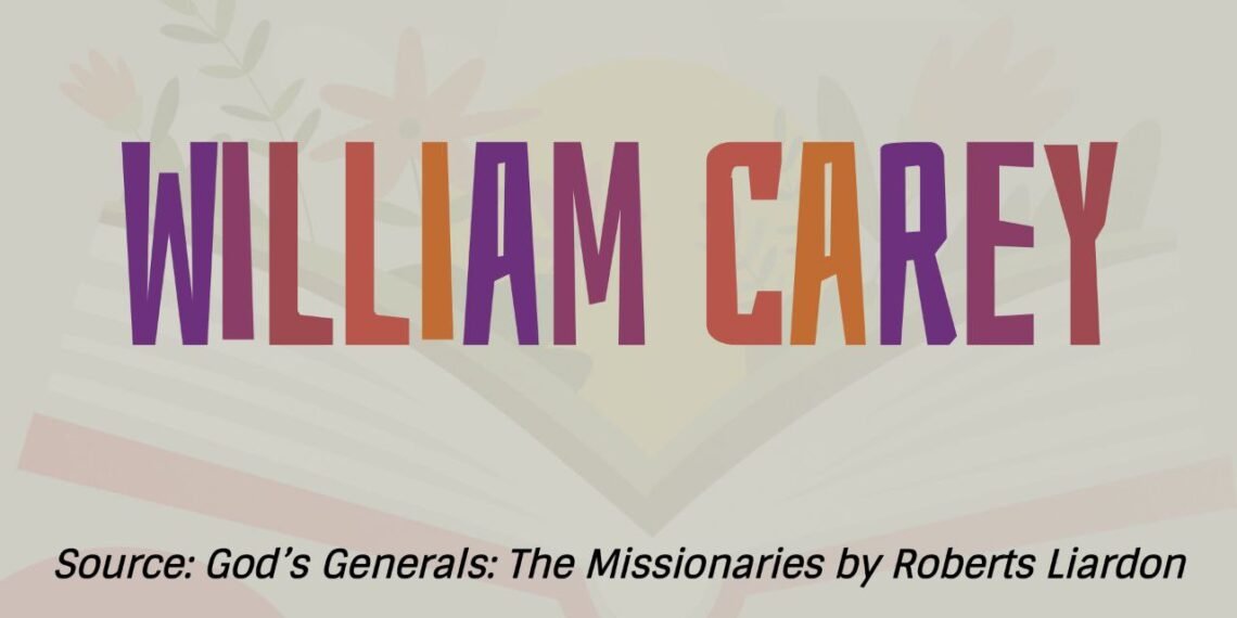 WILLIAM CAREY (Part 1)