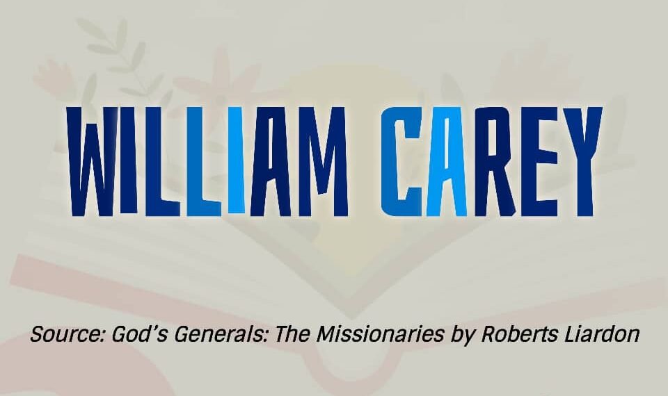 WILLIAM CAREY (Part 2)
