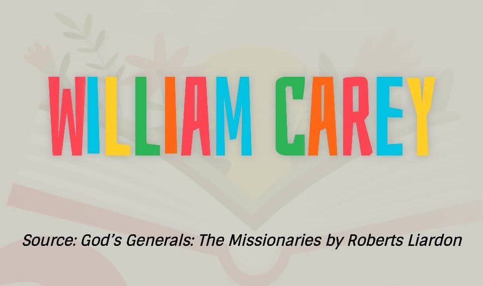 WILLIAM CAREY (Part 3)