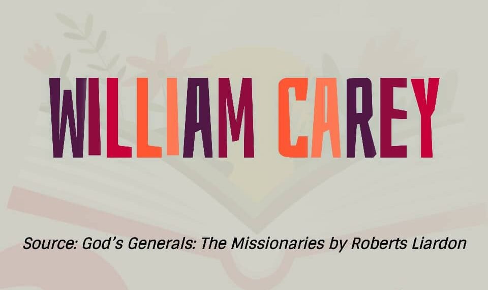 WILLIAM CAREY (Part 4)
