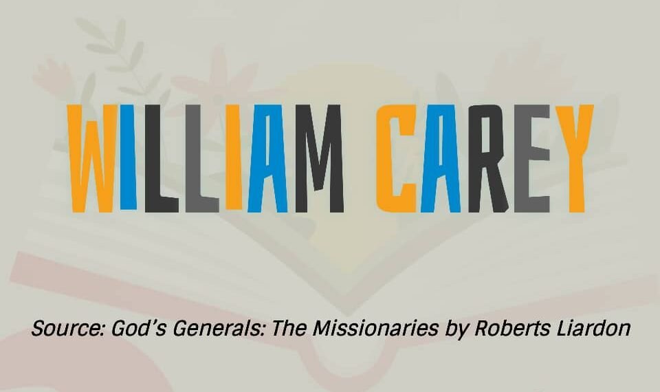 WILLIAM CAREY (Part 5)