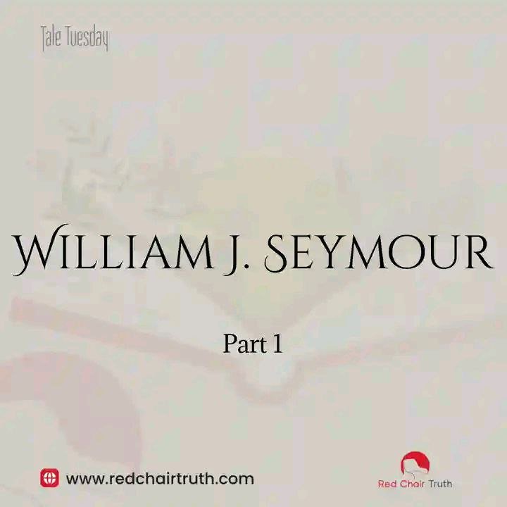 William J Seymour (Part 1)