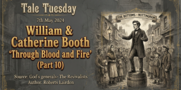 WILLIAM & CATHERINE BOOTH (PART 10)