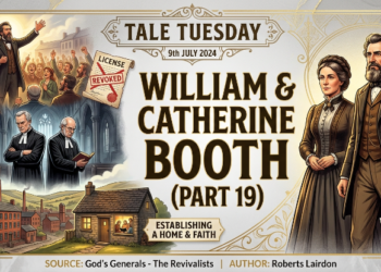 WILLIAM & CATHERINE BOOTH (PART 19)