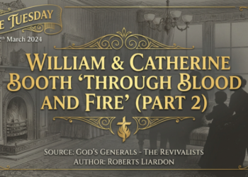 WILLIAM & CATHERINE BOOTH "THROUGH BLOOD AND FIRE (PART 2)