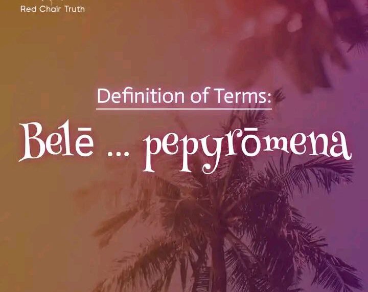 DEFINITION OF TERMS – FIERY DARTS (BELĒ … PEPYRŌMENA)