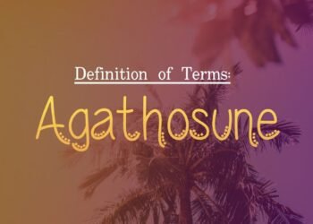 DEFINITION OF TERMS – GOODNESS (AGATHOSUNE)