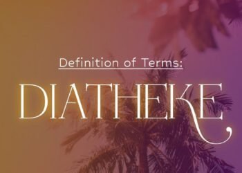 DEFINITION OF TERMS – COVENANT (DIATHEKE)