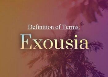 DEFINITION OF TERMS – AUTHORITY (EXOUSIA)