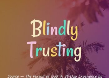 BLINDLY TRUSTING
