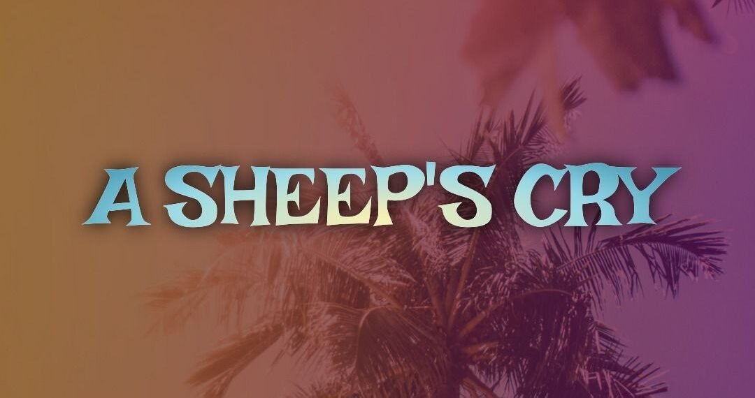 A SHEEP’S CRY