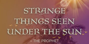 STRANGE THINGS SEEN UNDER THE SUN