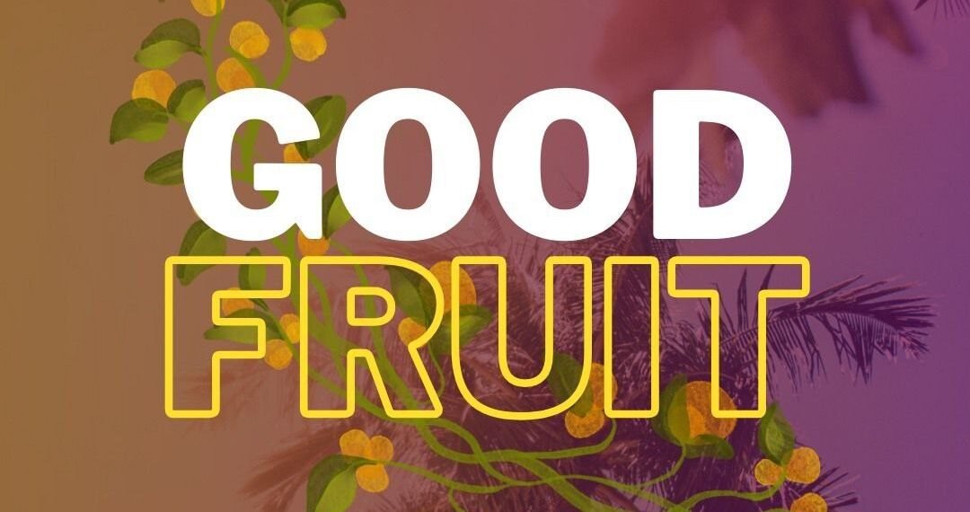 GOOD FRUIT