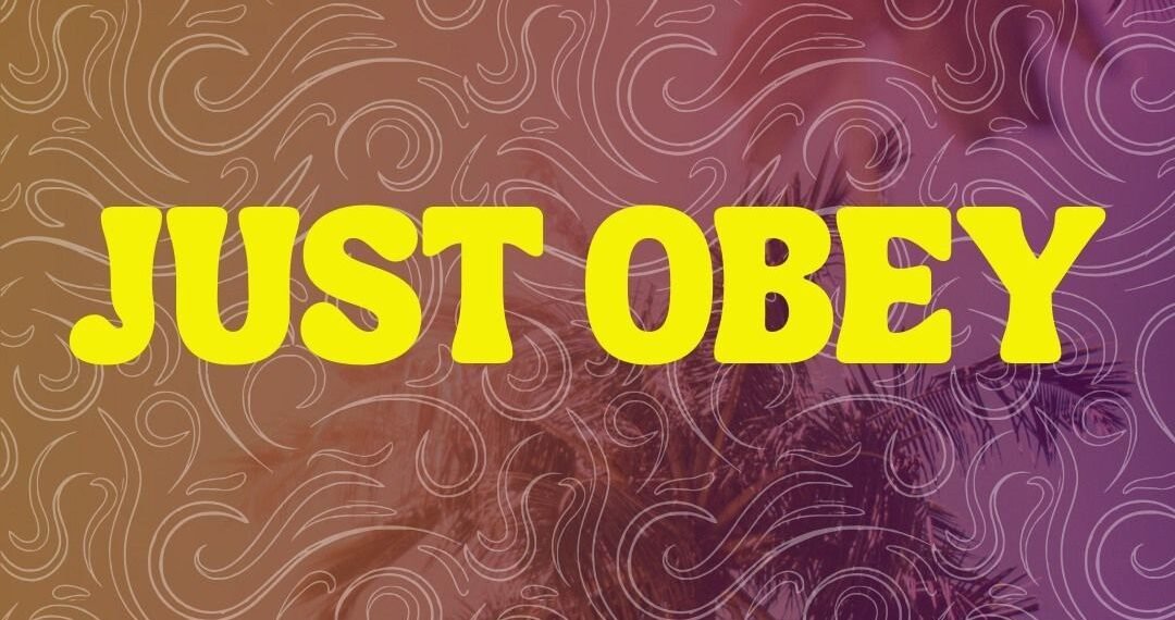 JUST OBEY