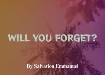 WILL YOU FORGET?