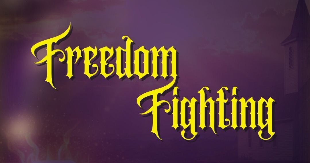 FREEDOM FIGHTING