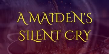 A MAIDEN’S SILENT CRY
