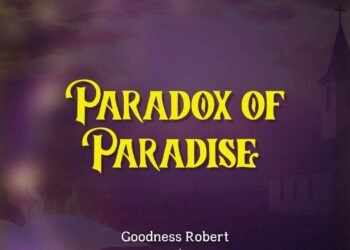 PARADOX OF PARADISE