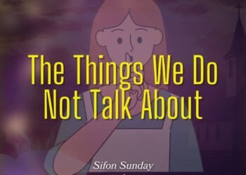 THE THINGS WE DO NOT TALK ABOUT