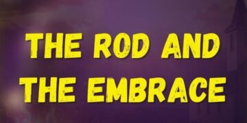 THE ROD AND THE EMBRACE